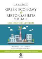 Green economy e responsabilità sociale. Una strategia vincente di Luca Servato edito da Edizioni Astragalo
