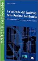 La gestione del territorio nella Regione Lombardia di Roberto Castellotti edito da EDK Editore