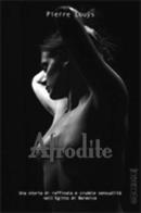 Afrodite. Ediz. illustrata di Pierre Louÿs edito da Internòs Edizioni