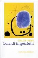 Brividi imperfetti di Ida Di Ianni edito da Volturnia Edizioni