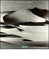 Viaggio in Libia. I deserti. Ediz. multilingue di Luciano Monti edito da Compiano