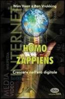 Homo zappiens. Crescere nell'era digitale di Wim Veen, Ben Vrakking edito da Idea (Roma)