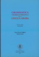 Grammatica teorico-pratica della lingua araba vol.1 di Laura Veccia Vaglieri edito da Ist. per l'Oriente C.A. Nallino