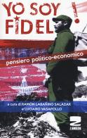 Yo soy Fidel! Pensiero politico economico edito da Zambon Editore