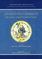 Catalogo delle ceramiche del Museo francescano di Roma edito da Ist. Storico dei Cappuccini