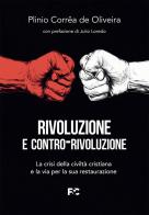 Rivoluzione e contro-rivoluzione di Plinio Corrêa de Oliveira edito da Fede & Cultura