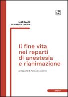 Il fine vita nei reparti di anestesia e rianimazione di Margaux Di Bartolomeo edito da Tab edizioni