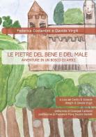 Le pietre del bene e del male. Avventure in un bosco di amici di Federica Costantini, Davide Virgili edito da Lorusso Editore