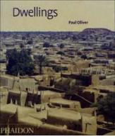 Dwellings. The vernacular house world wide. Ediz. inglese di Paul Oliver edito da Phaidon