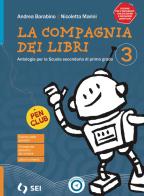 La compagnia dei libri. Per la Scuola media. Con e-book. Con espansione online vol. 3 di Andrea Barabino, Nicoletta Marini edito da SEI