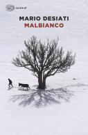 Malbianco di Mario Desiati edito da Einaudi
