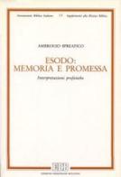 Esodo: memoria e promessa. Interpretazioni profetiche di Ambrogio Spreafico edito da EDB