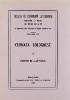 Cronaca bolognese di Pietro il Mattiolo edito da Forni