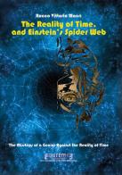 The reality of time, and Einstein's spider web di Rocco Vittorio Macrì edito da Youcanprint