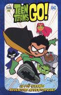 Le più grandi avventure avventurose! Teen Titans go! di Sholly Fisch, Merrill Hagan, Amy Wolfram edito da Dana