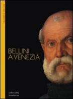 Bellini a Venezia. Sette opere indagate nel loro contesto. Ediz. illustrata di Gianluca Poldi, Giovanni Carlo Federico Villa edito da Silvana