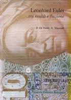 Leonhard Euler tra realtà e finzione di Filippo Di Venti, Alberto Mariatti edito da Pitagora