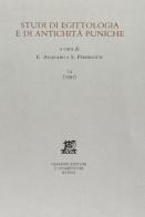Studi di egittologia e antichità puniche vol.14 edito da Giardini