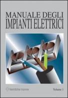 Manuale degli impianti elettrici di Riccardo Bellocchio edito da Tecniche Nuove