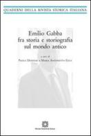 Emilio Gadda fra storia e storiografia sul mondo antico edito da Edizioni Scientifiche Italiane