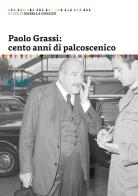 Paolo Grassi: cento anni di palcoscenico edito da Cue Press