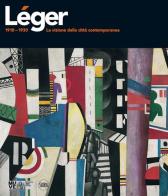 Léger 1910-1930. La visione della città contemporanea edito da Skira