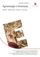 Agroenergie e biomassa di Giuseppe Dell'Olio edito da Flaccovio Dario