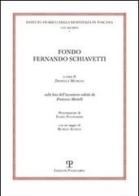Fondo Fernando Schiavetti. Sulla base dell'inventario redatto da Francesco Martelli edito da Polistampa