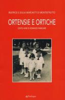 Ortensie e ortiche. Cento anni di romanzo familiare di Beatrice Marchetti di Montestrutto, Giulia Marchetti di Montestrutto edito da Pendragon