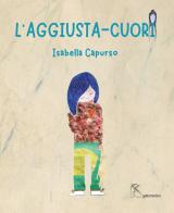 L'aggiusta-cuori di Isabella Capurso edito da Gattomerlino/Superstripes