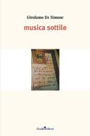 Musica sottile di Girolamo De Simone edito da Guida