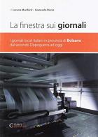 La finestra sui giornali di Lorena Munforti, Giancarlo Riccio edito da Curcu & Genovese Ass.