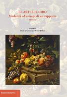 Le arti e il cibo. Modalità ed esempi di un rapporto encore edito da Bononia University Press