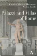 Palaces and villas of Rome. Ediz. illustrata di Caroline Vincenti Montanaro, Andrea Fasolo edito da Arsenale