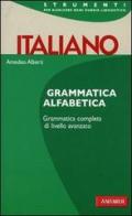 Italiano. Grammatica alfabetica di Amedeo Alberti edito da Vallardi A.