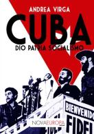 Cuba. Dio patria socialismo di Andrea Virga edito da NovaEuropa Edizioni