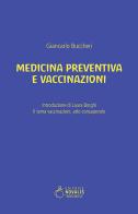 Medicina preventiva e vaccinazioni. Il tema vaccinazioni, atto consapevole di Giancarlo Buccheri edito da Novalis