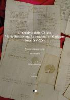L' archivio della Chiesa Maria Santissima Annunziata di Modugno (secc. XV-XX) vol.1 edito da Ecumenica
