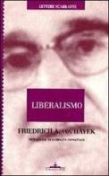 Liberalismo di Friedrich A. von Hayek edito da Ideazione