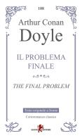 Il problema finale-The final problem. Ediz. bilingue di Arthur Conan Doyle edito da Leone