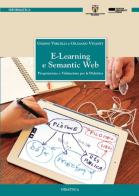 E-learning e semantic web di Gianni Vercelli, Giuliano Vivanet edito da Genova University Press