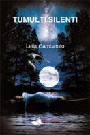 Tumulti silenti di Leila Gambaruto edito da Carta e Penna