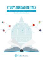 Study abroad in Italy. Fra economia della conoscenza, turismo e soft power di Marco De La Pierre, Marco Bracci edito da Autopubblicato
