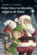 Frou Frou e os biscoitos mágicos de Natal di Fabiana J. M. Almeida edito da Europa Edizioni