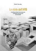 Lo state dell'ARS. I contributi clinici internazionali pubblicati nel periodo 2018-2022 di Giulio Perrotta edito da StreetLib