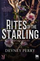 Rites of the starling. Ediz. italiana di Devney Perry edito da Always Publishing