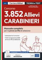 Concorso 3852 allievi carabinieri. Manuale completo per la preparazione alla prova scritta di selezione. Con espansione online. Con software di simulazione edito da Edises professioni & concorsi