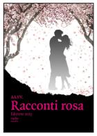 Racconti rosa (2023) edito da Rudis Edizioni