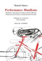 Performance manifesto. Rivoluzioni e innovazioni nel ciclismo a partire dall'uomo. Ediz. italiana e inglese di Romolo Stanco edito da Officine Gutenberg