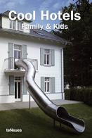 Cool hotels: family & kids edito da TeNeues